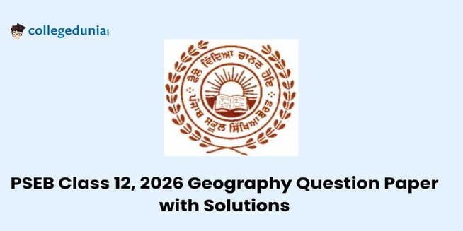 Punjab Board Class 12 Geography Question Paper 2026 with Solutions